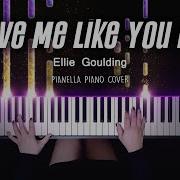 Love Me Like You Do Piano