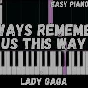 Lady Gaga Always Remember Us This Way Piano Synthesia Midi