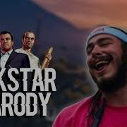 Post Malone Rockstar Gta 5 Song Parody