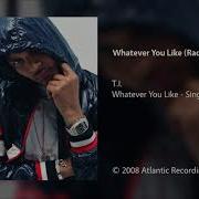 Whatever You Like T I Radio Edit