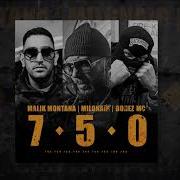 Malik Montana Feat Milonair Bonez Mc 7 5 0 Prod By Olek