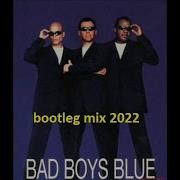 Bad Boys Blue 2022 Remixes