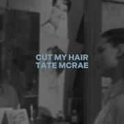 Cut My Hair Audio Edit