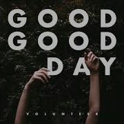 Volunteer Good Good Day Audio Only