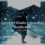 Snowfall X Comfort Chain Slowed