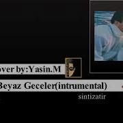 Beyaz Geceler Instrumental Sintizator Karaoke Fl Studio Aze