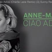 Anne Marie Ciao Adios Charlie Lane Remix