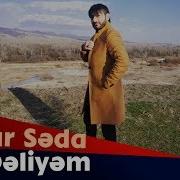 Vuqar Seda Zir Deliyem 2019