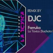 Farruko La Tóxica Bachata Remix Djc