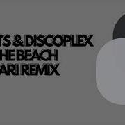 Discoplex The Beach Nari Remix