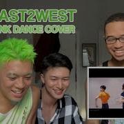 My Friends React To East2West Blackpink Whistle Dance Cover