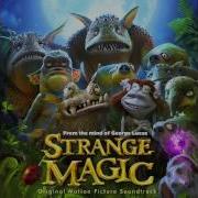 Strange Magic Can T Help Falling In Love