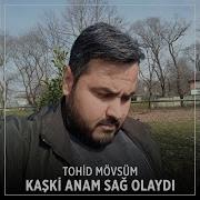 Kaşki Anam Sag Olaydi