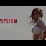 Deepsystem Hey My Love Online Video