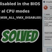 Virtualbox Failed To Open Session Error Fix Vt X Is Disabled In The Bios For All Cpu Modes