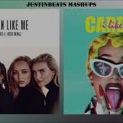 Little Mix Vs Cardi B I Like Women Like Me Mashup