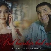 Bunyodbek Saidov Bol Baribir Bol Axir Official Video