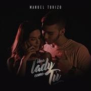 Manuel Turizo Una Lady Como Tu Slowed