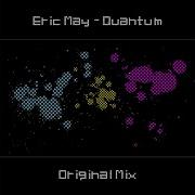 Eric May Quantum Original Remix