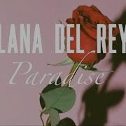 Lana Del Rey Paradise Unreleased