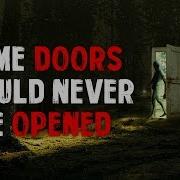 Some Doors Should Never Be Opened Creepypasta