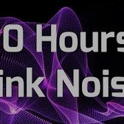 Pink Noise 10 Hours Pure Sound