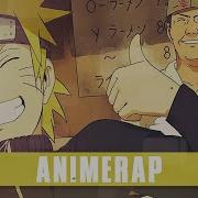 Animerap Рэп Про Ичираку Рамен Наруто Ramen Ichiraku Rap 2022