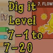 Dig It Level 7 1 To 7 20 Flower Power Chapter 7 Level 1 20 Solution Walkthrough