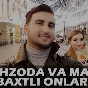 Shahzoda Muhammedova Va Marat Baxtli Onlar