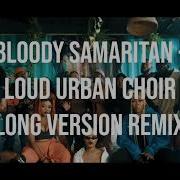 Bloody Samaritan Loud Urban Choir