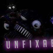 Unfixable Fnaf