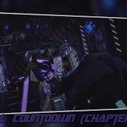 The Final Countdown Chapter X Mix Transformers Fall Of Cybertron Ost