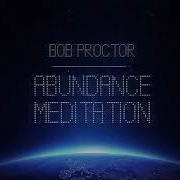 Bob Proctor Abundance Meditation