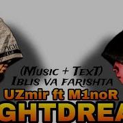 M1Nor Ft Uzmir L1Ghtdream Iblis Va Farishta Music Text