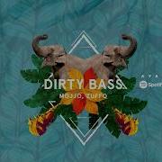 Mojjo Zuffo Dirty Bass