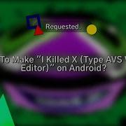 How To Make I Killed X On Android