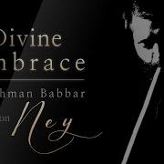 Sufi Music Turkish Ney Instrumental Divine Embrace With Ney By