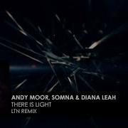 Andy Moor Somna Diana Leah There Is Light Ltn Remix