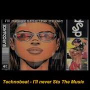 Technobeat I Ll Never Stop The Music D J Luv Remix