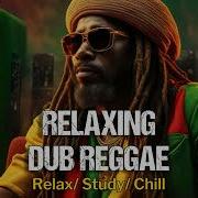 Chillout Reggae Dub Mix