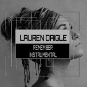 Remember Instrumental Lauren Daigle