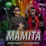 Mamita Pedro Camacho Ft Maximo Music