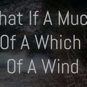 What If A Much Of A Which Of A Wind