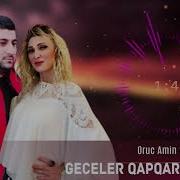 Oruc Amin Ft Zemine Duygu Geceler Geceler Zulmet Geceler Yeni Mahni 2019