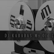 Dj Karabas Моя Старушка