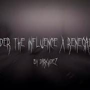 Under The Influence Renegade Sped Up