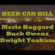 Merle Haggard Buck Owens Dwight Yoakam Beer Can Hill