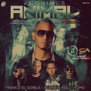 Anonimus Animal Feat Anonimus Franco El Gorilla Yomo