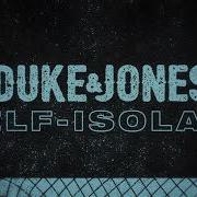 Duke Jones Self Isolate