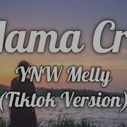 Mama Cry Remix Ynw Melly